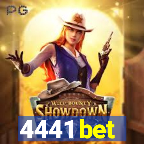 4441 bet